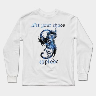 Let your chaos explode Long Sleeve T-Shirt